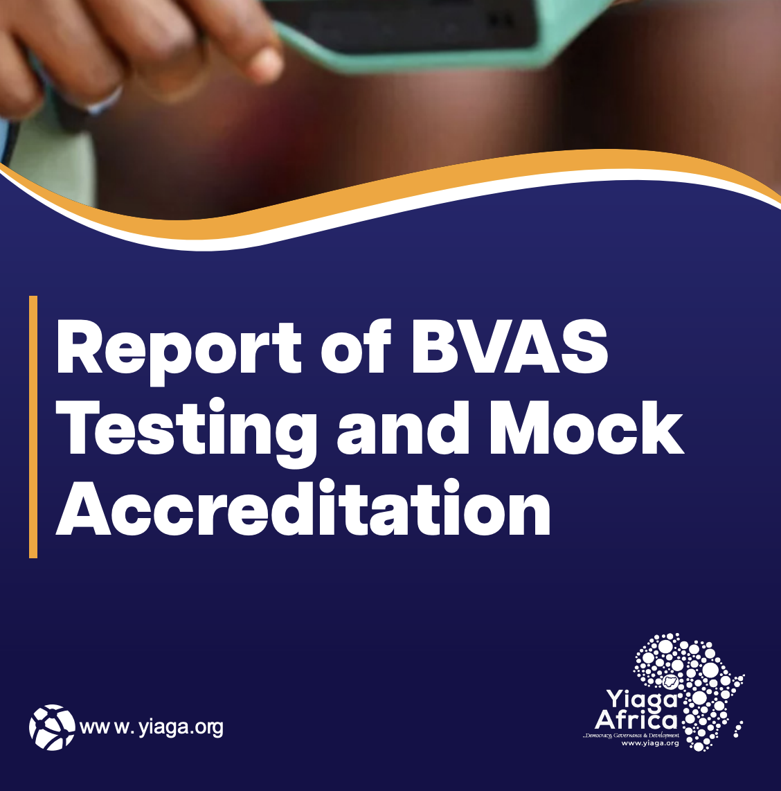 Report of BVAS Testing and Mock Accreditation