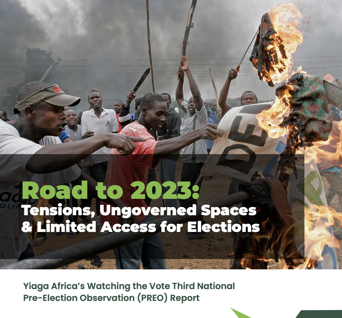 Road to 2023: Tensions, Ungoverned Spaces & Limited Access for Elections